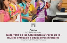 Imagen muestra de la actividad: Desarrollo de las habilidades a través de la música enfocado a educadores infantiles
