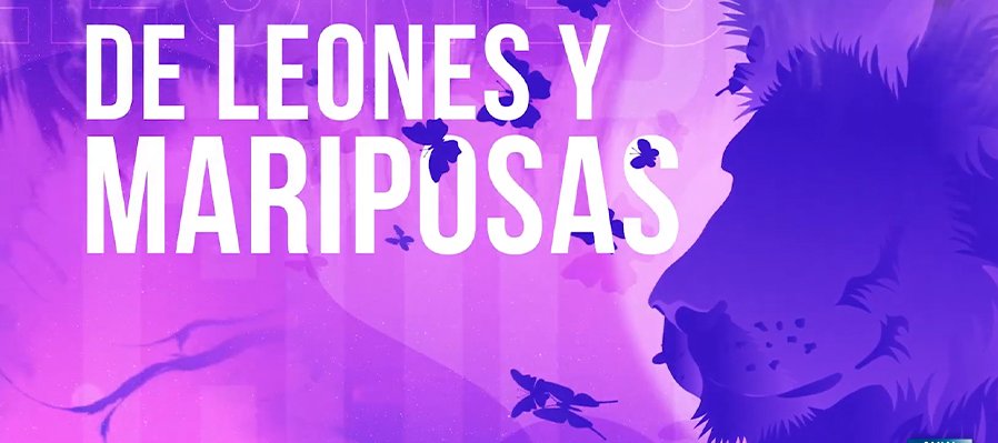 A todo color: De Leones y Mariposas...