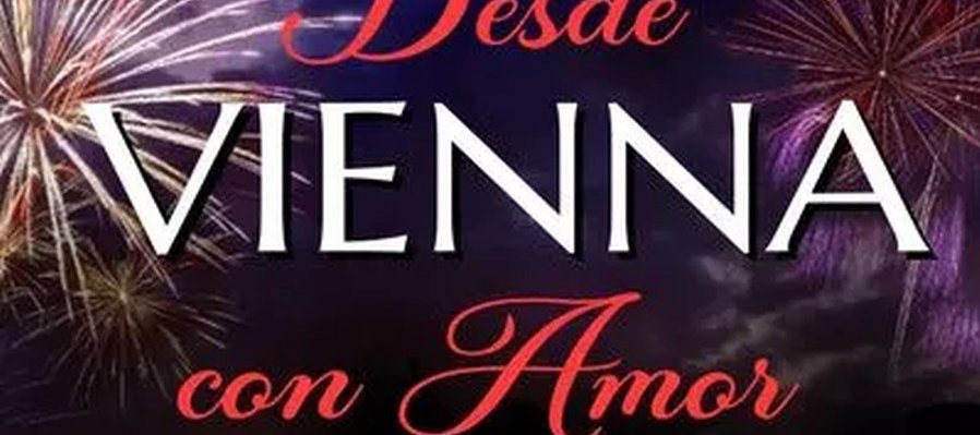 Concierto de Año Nuevo: Desde Vienna con Amor