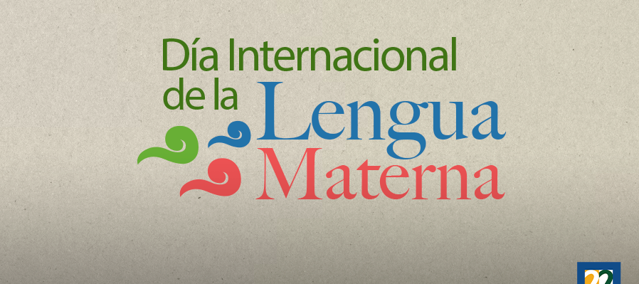 Día Internacional de la Lengua Materna 2026