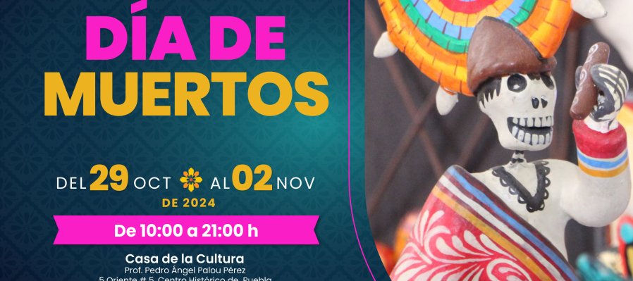 Expoventa Día de Muertos - Casa de la Cultura Prof. Pedro Ángel Palou Pérez