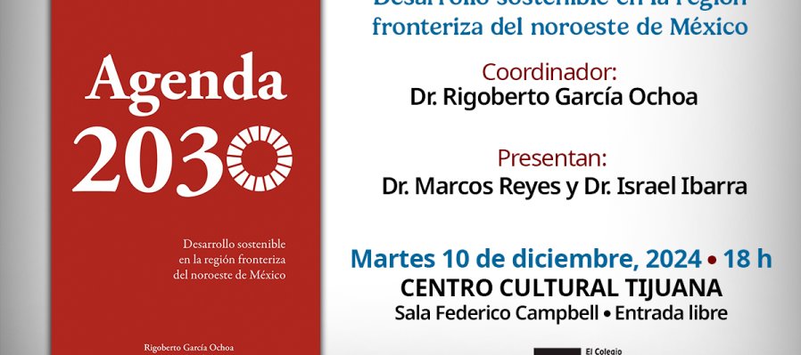Agenda 2030. Desarrollo sostenible en la región fronteriza del noroeste de México
