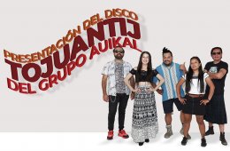 Imagen muestra de la actividad: Presentación del Disco "Tojuatij" del Grupo Auikal.