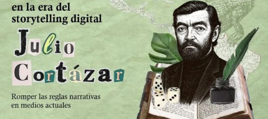 El boom latinoamericano en la era del storytelling digital: Julio Cortázar