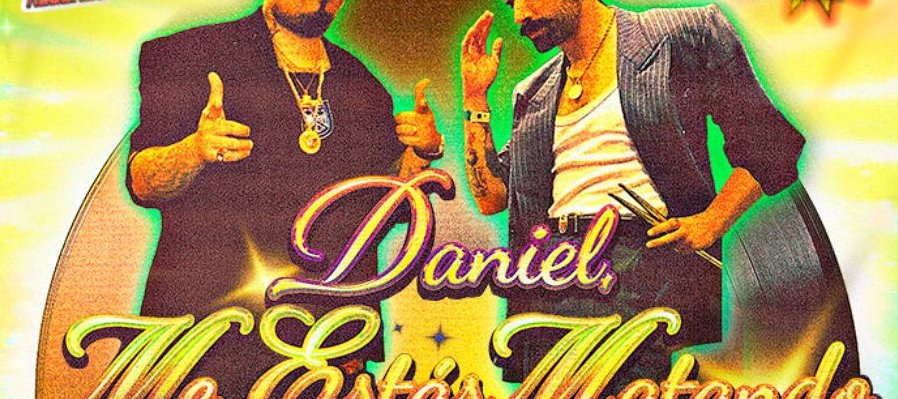 Daniel, Me Estás Matando: ¿Dónde jugará la nostalgia?