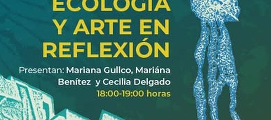 Ecología y Arte en Reflexión