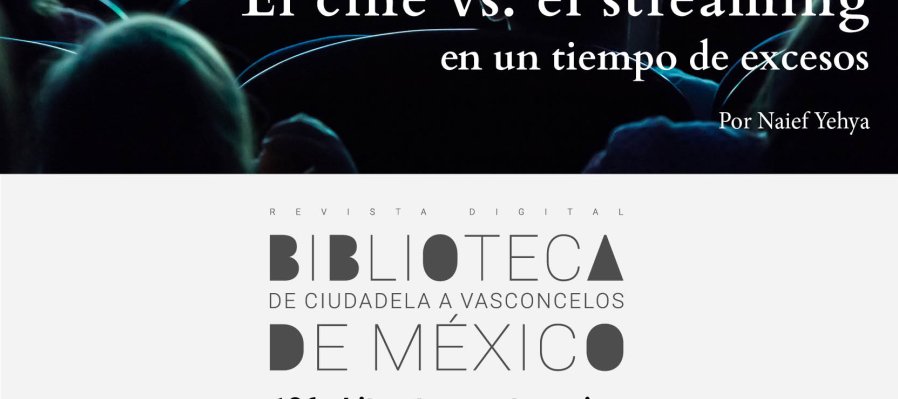 El cine vs el streaming en un tiempo de excesos