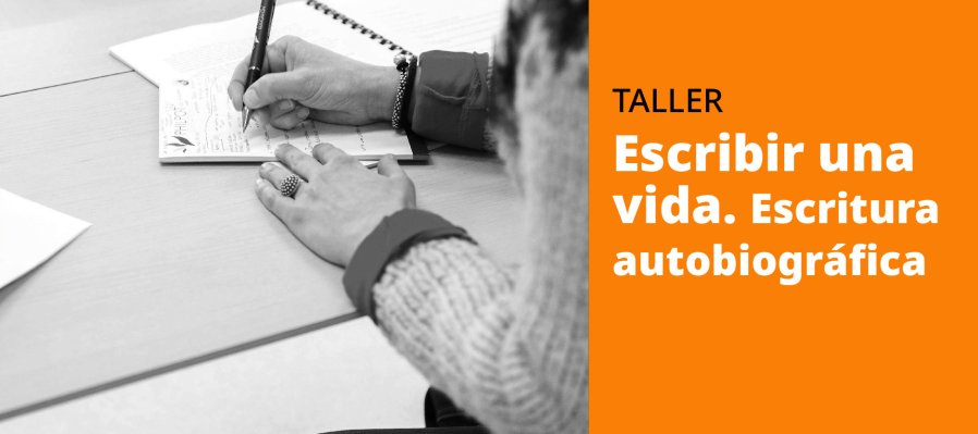 Escribir una vida. Escritura autobiográfica