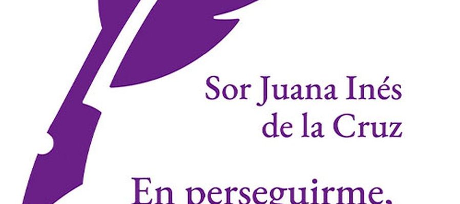 En perseguirme mundo… Respuesta a Sor Filotea. Sor Juana Inés de la Cruz