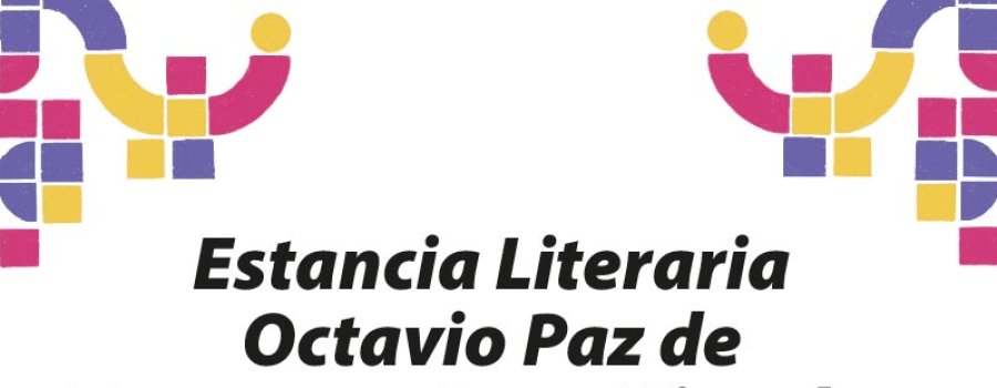 Estancia literaria Octavio Paz de Ensayo en Artes Visuales 2026