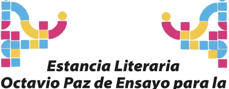 Estancia literaria Octavio Paz de ensayo para la Literatura Infantil y Juvenil 2026
