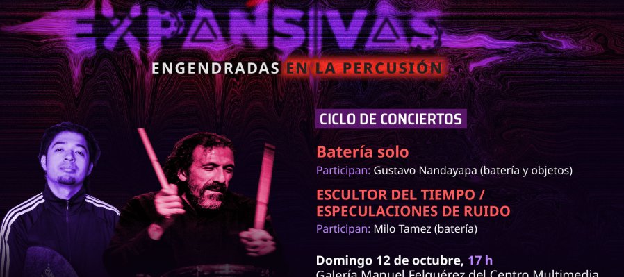 Expansivas: Prácticas experimentales engendradas en la percusión.