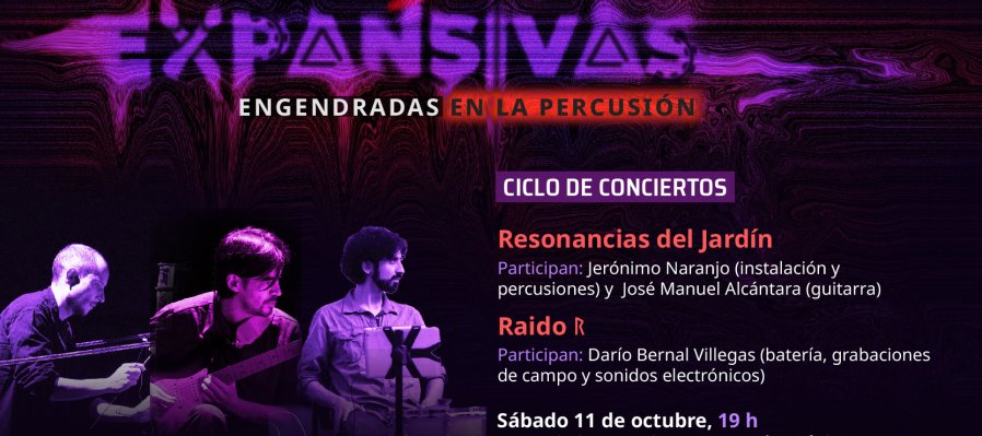 Ciclo de conciertos > Expansivas: Prácticas experimentales engendradas en la percusión.