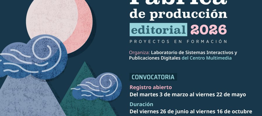La Fábrica de producción editorial. Proyectos en formación 2026