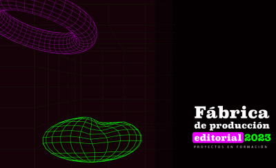 Imagen muestra de la actividad: La Fábrica de Producción Editorial. Proyectos en formación 2023