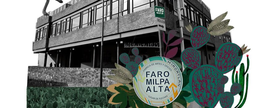 Proyecto cultural de la faro Milpa Alta Miacantán