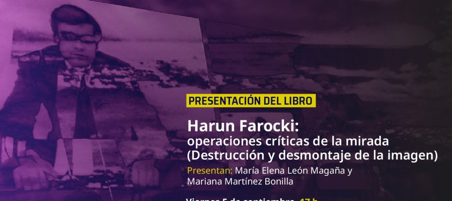 Harun Farocki: operaciones críticas de la mirada (Destrucción y desmontaje de la imagen)