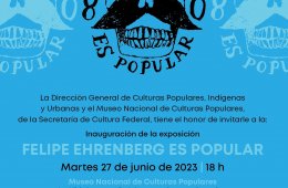 Imagen muestra de la actividad: Inauguración de la Exposición "Felipe Ehrenberg es popular"