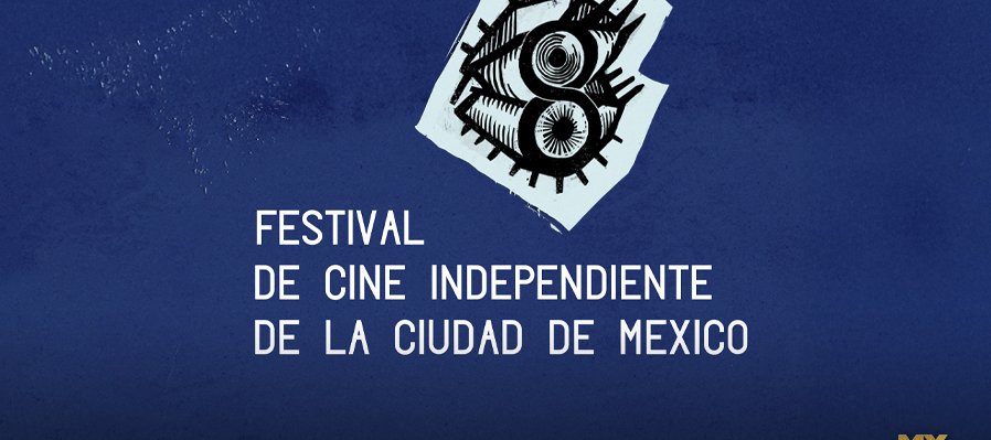 8° Festival de Cine Independiente de la Ciudad de México