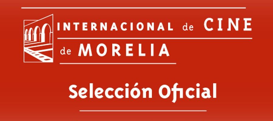 Festival Internacional de Cine de Morelia (FICM) 2025