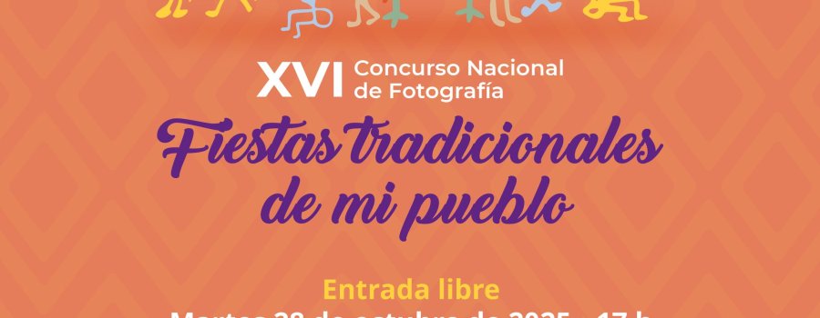 XVI Concurso Nacional de Fotografía Fiesta tradicional de mi pueblo