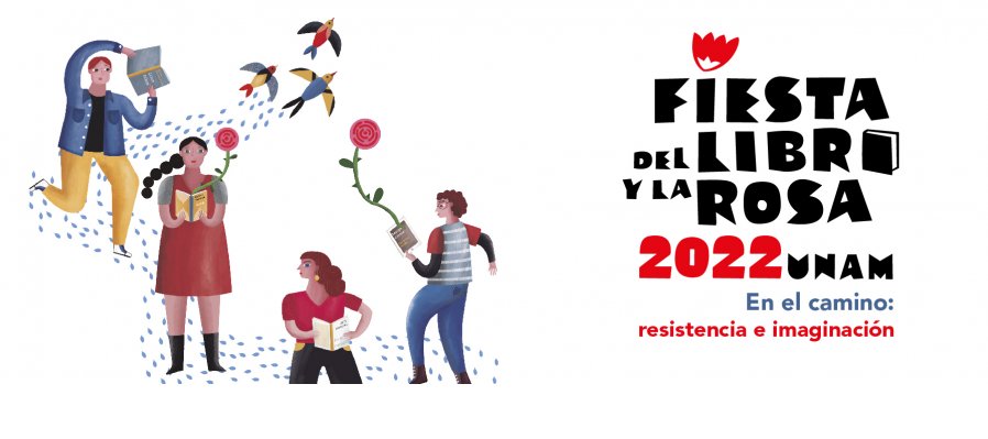 Fiesta del libro y la rosa 2022 UNAM