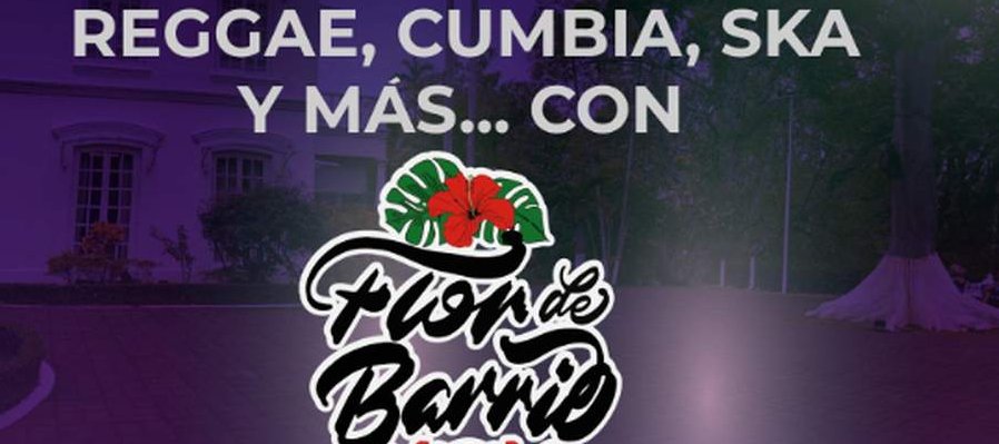 Flor de Barrio: Reggae, cumbia, ska y más