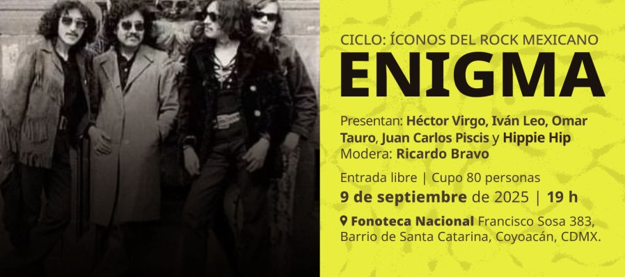 Cíclo: íconos del rock mexicano ENIGMA