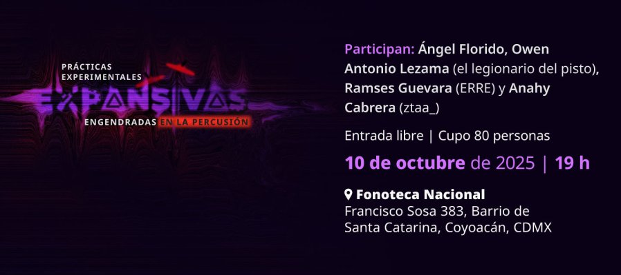 Expansivas. Prácticas experimentales engendradas en la percusión