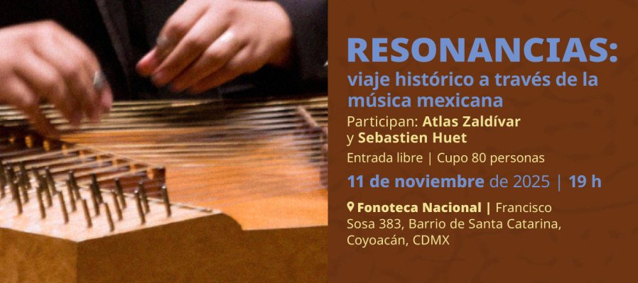 Resonancias: viaje histórico a través de la música mexicana