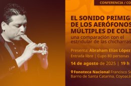 El sonido primigenio de los aerÃ³fonos mÃºltiples de Colima: una comparaciÃ³n con el estridular de las chicharras