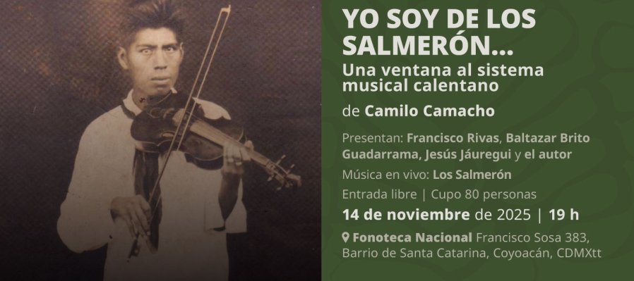 Yo soy de Los Salmerón… Una ventana al sistema musical calentano
