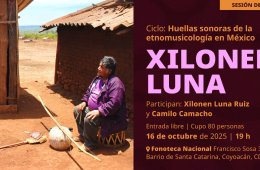 Imagen muestra de la actividad Ciclo: Huellas sonoras de la etnomusicología en México ...