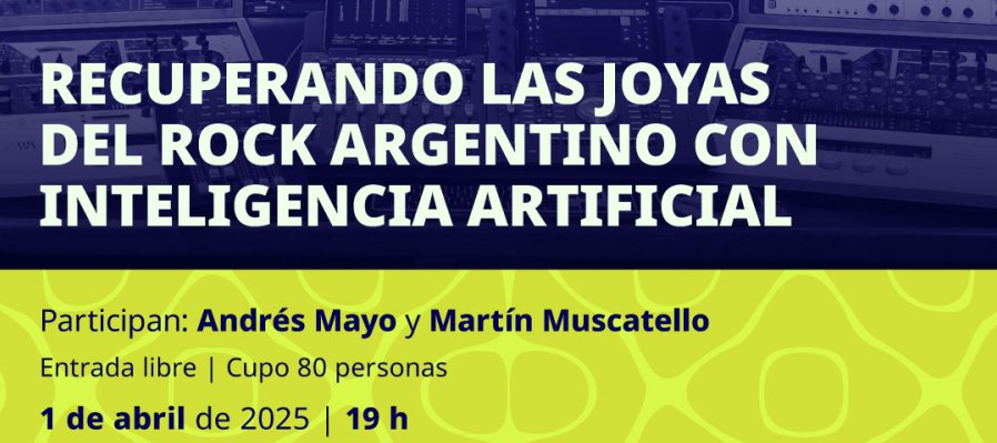 Recuperando las joyas del rock argentino con inteligencia artificial