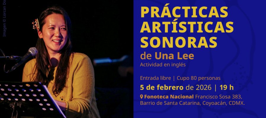 Prácticas artísticas sonoras de Una Lee
