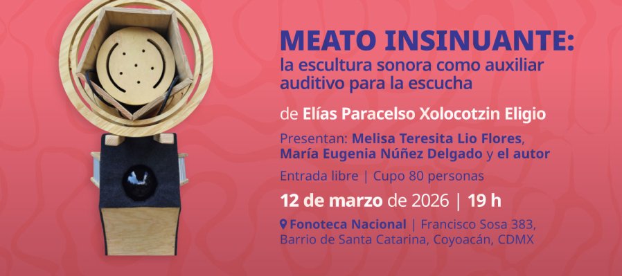 Meato insinuante: la escultura sonora como auxiliar auditivo para la escucha