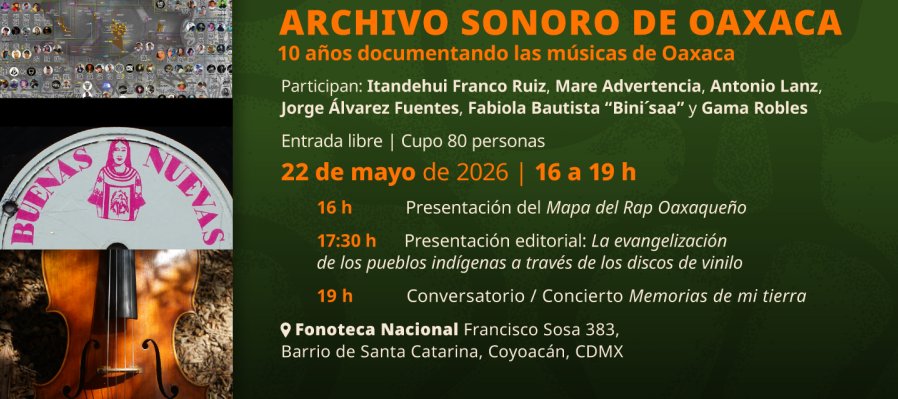 Archivo Sonoro de Oaxaca, 10 años documentando las músicas oaxaqueñas