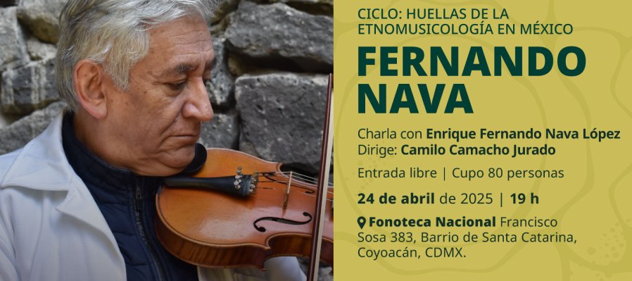 Huellas de la etnomusicología en México: Fernando Nava