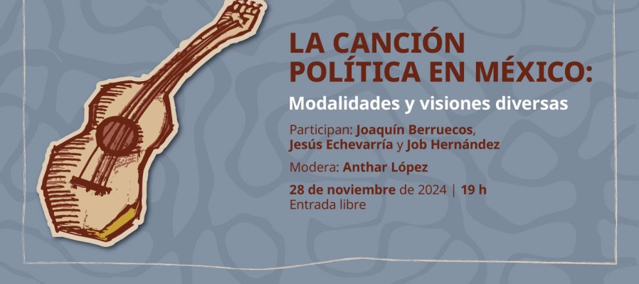 La canción política en México: Modalidades y visiones diversas