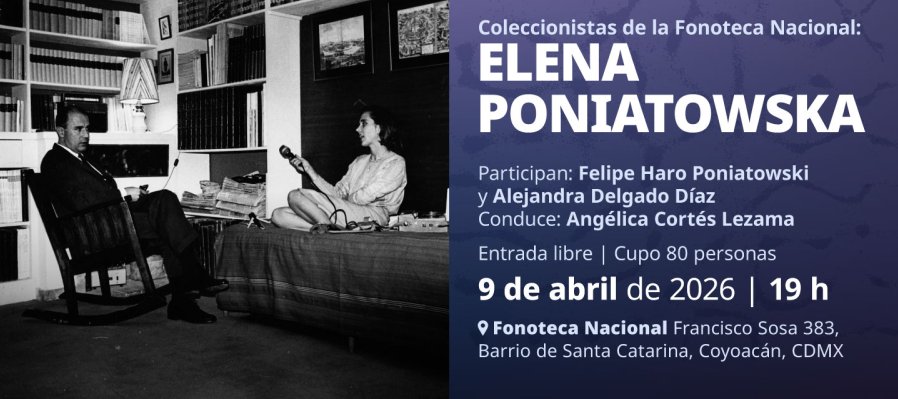 Coleccionistas de la Fonoteca Nacional: Elena Poniatowska