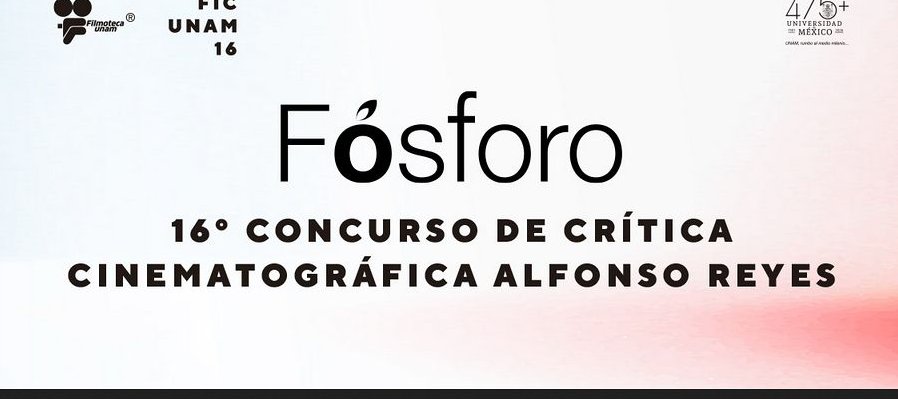 Fósforo: 16.º Concurso de Crítica Cinematográfica Alfonso Reyes