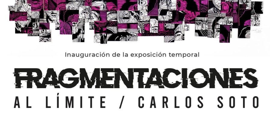 Fragmentaciones al límite. Carlos Soto