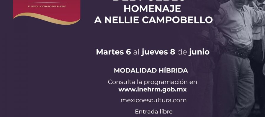 145 años del nacimiento de Francisco Villa. "El revolucionario del pueblo". Homenaje a Nellie Compobello.