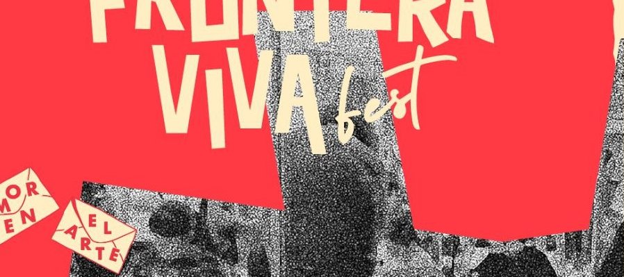 Frontera viva fest
