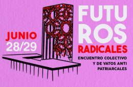 Futuros radicales: encuentro de hombres antipatriarcales