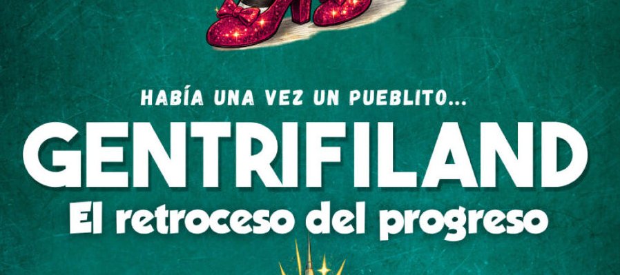Gentrifiland, el retroceso del progreso
