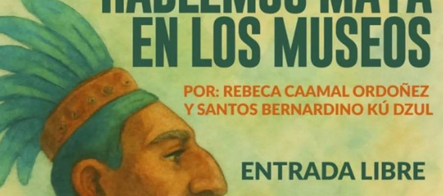 Hablemos maya en los museos