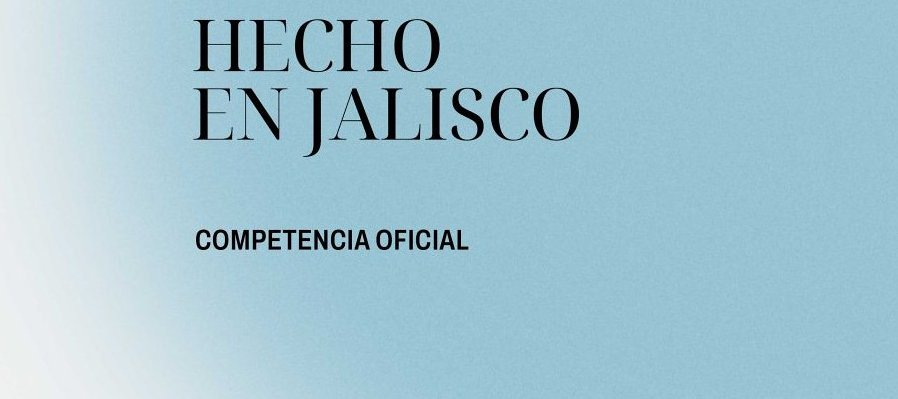 Hecho en Jalisco: Cortometrajes 01 Ficción