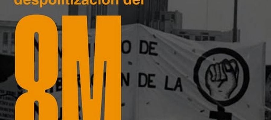 Honrar la memoria histórica feminista frente a la despolitización del 8 de marzo