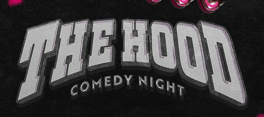 The Hood: Comedy Night
